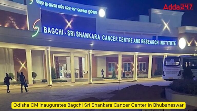 Odisha CM inaugurates Bagchi Sri Shankara Cancer Center in Bhubaneswar [Current Affairs]