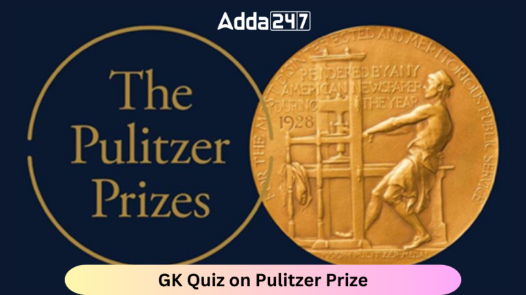 General Knowledge (GK) Quiz on Pulitzer Prize [Current Affairs]