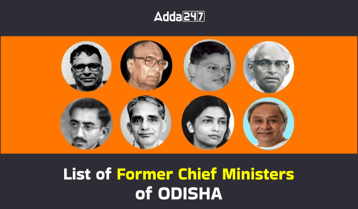 List of Former Chief Ministers of Odisha [Current Affairs]