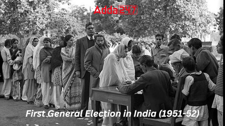 First General Election in India (1951-52), Know the Date and Key Facts [Current Affairs]