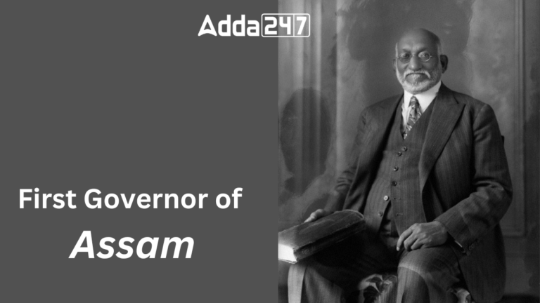 First Governor of Assam, Know the Name [Current Affairs]