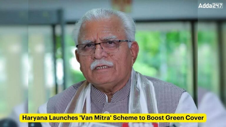 Haryana Launches ‘Van Mitra’ Scheme to Boost Green Cover [Current Affairs]