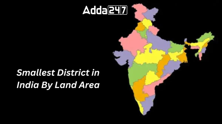Smallest District in India By Land Area, List of Top-10 [Current Affairs]
