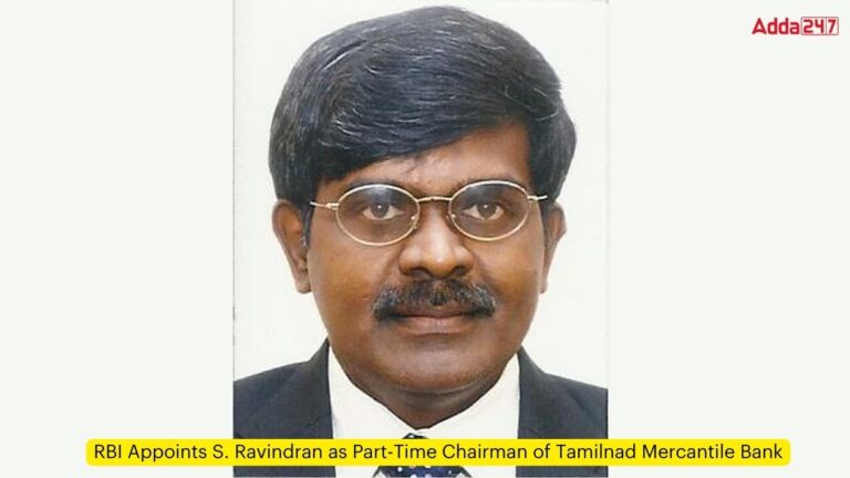 RBI Appoints S. Ravindran as Part-Time Chairman of Tamilnad Mercantile Bank [Current Affairs]