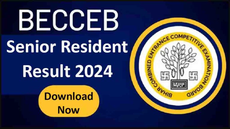 Bihar BCECEB Senior Resident Result 2024: परिणाम हुआ जारी, डायरेक्ट लिंक से देखें रिजल्ट [Career]