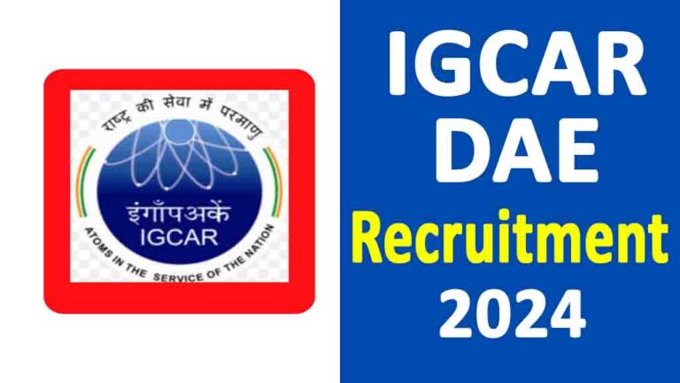 IGCAR DAE Recruitment 2024: विभिन्न पदों की भर्ती जारी, जल्दी करें आवेदन [Career]