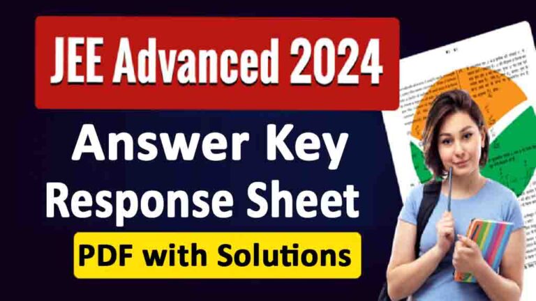 JEE Advanced Answer Key 2024: Response Sheet Release Today, PDF with Solutions [Career]