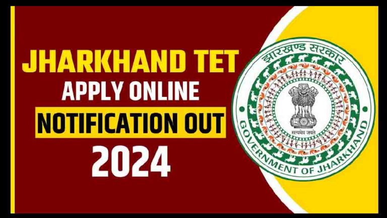 Jharkhand TET (JTET) Application Form 2024: Notification Out, Apply Online @ jactetportal.com [Career]