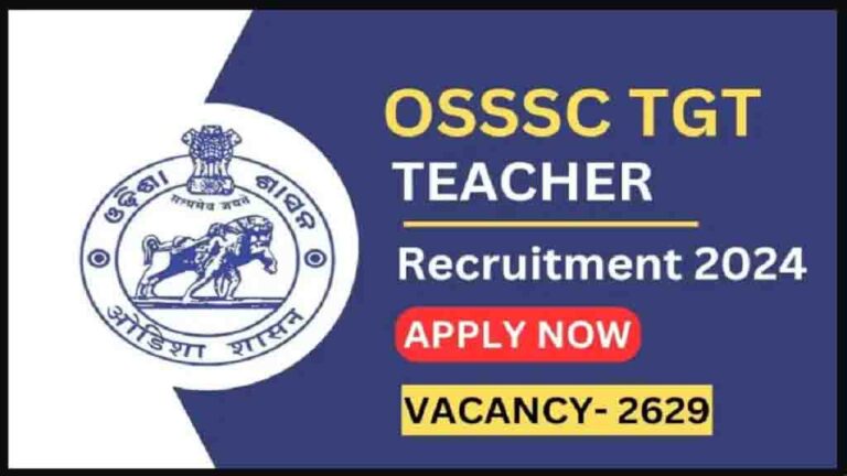 OSSSC Teacher Recruitment 2024: Out, Apply Now For 2629 TGT Teacher Vacancy [Career]