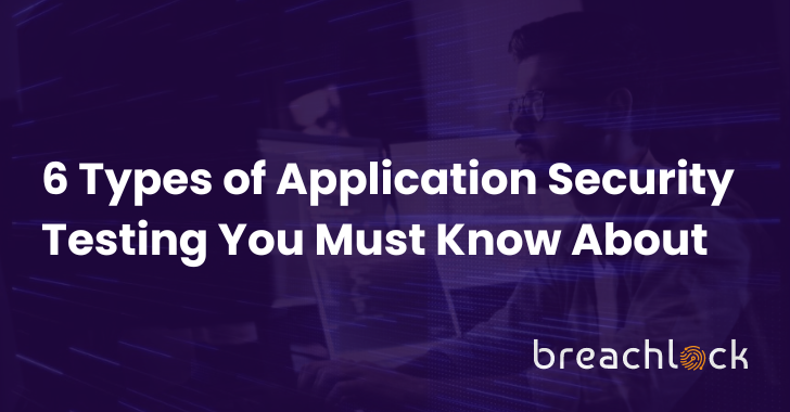 6 Types of Applications Security Testing You Must Know About – OfficialSarkar