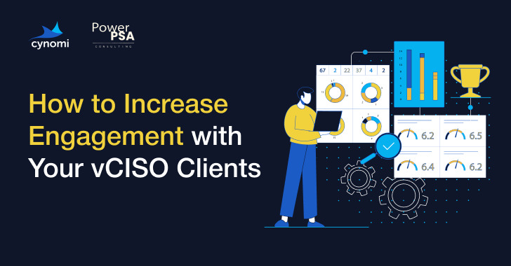 How to Increase Engagement with Your Cybersecurity Clients Through vCISO Reporting – OfficialSarkar