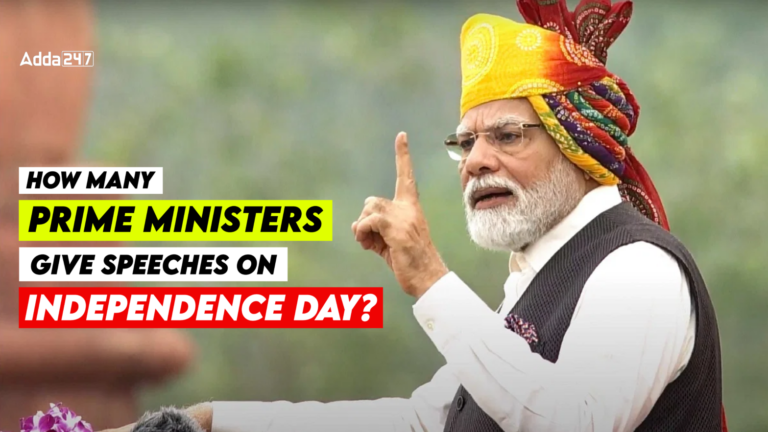 How Many Prime Ministers Give Speeches on Independence Day? [Current Affairs]