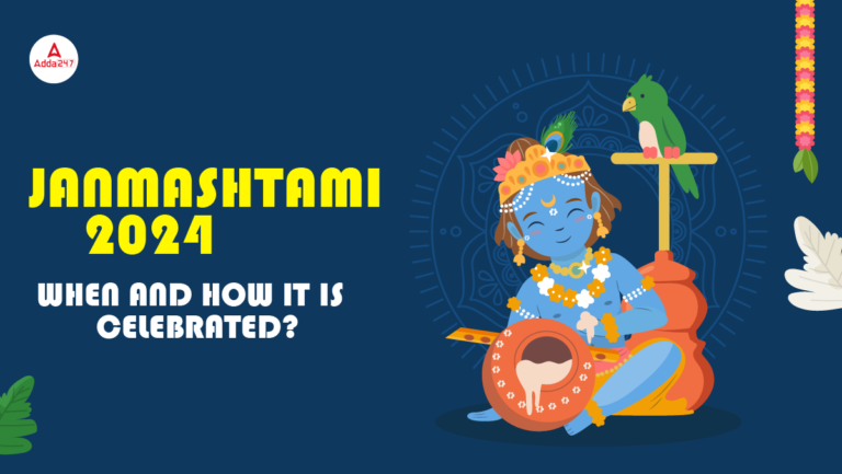 Janmashtami 2024: When and How it is Celebrated? [Current Affairs]