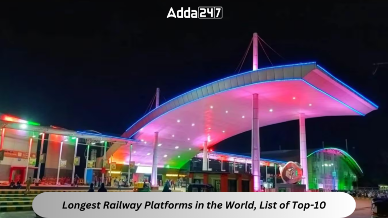 Longest Railway Platform in the World 2024, List of Top-10 [Current Affairs]