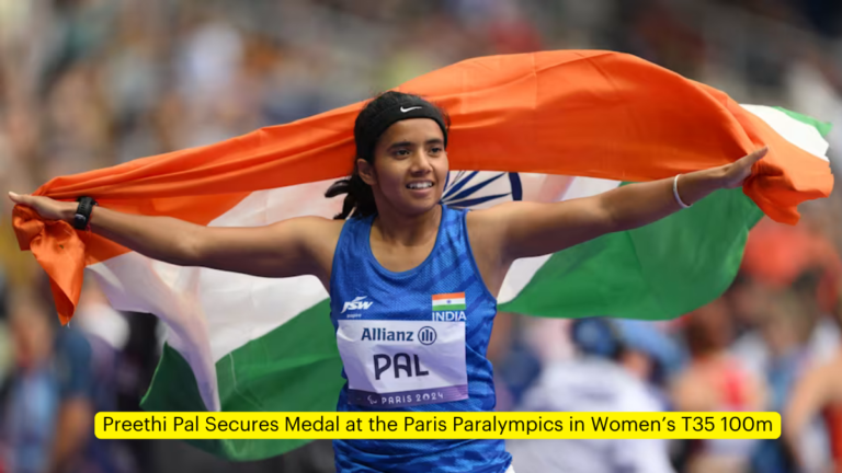 Preethi Pal Secures Medal at the Paris Paralympics in Women’s T35 100m [Current Affairs]