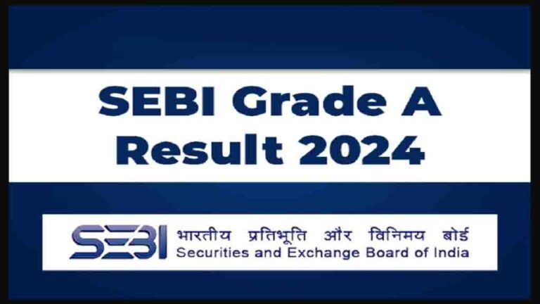 SEBI Grade A Result 2024: Out, Download Phase 1 Result / Merit List PDF [Career]