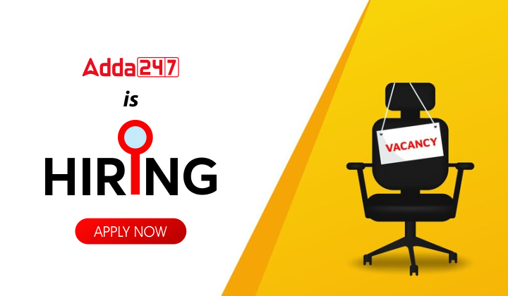 Adda247 is Hiring Current Affairs Content Writer [Current Affairs]