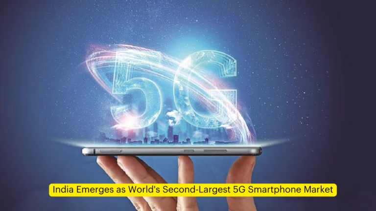 India Emerges as World’s Second-Largest 5G Smartphone Market [Current Affairs]