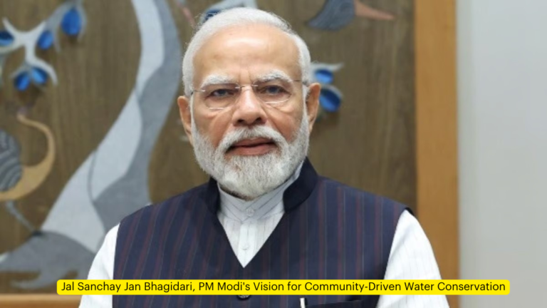 Jal Sanchay Jan Bhagidari, PM Modi’s Vision for Community-Driven Water Conservation [Current Affairs]