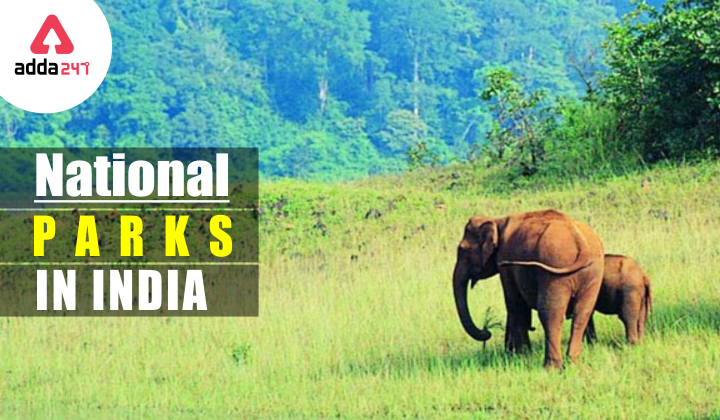 National Parks in India 2024, State-wise List [Current Affairs]