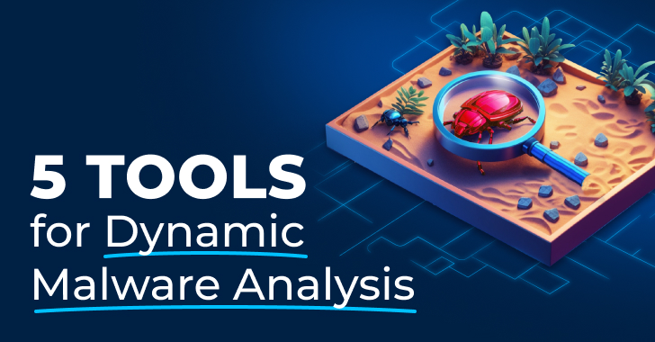 5 Must-Have Tools for Effective Dynamic Malware Analysis – OfficialSarkar