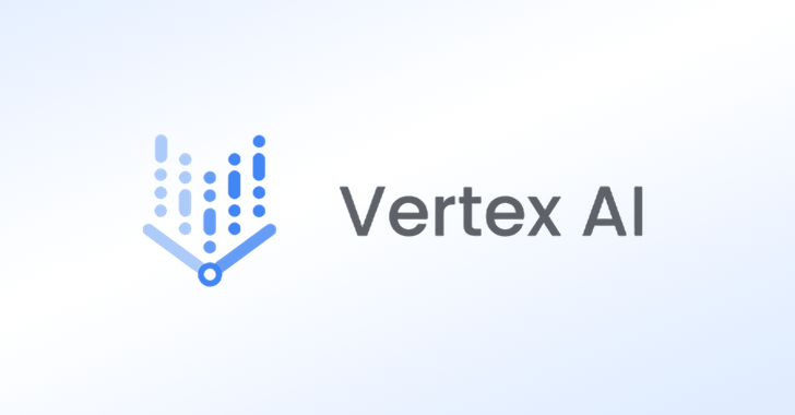 Researchers Warn of Privilege Escalation Risks in Google’s Vertex AI ML Platform – OfficialSarkar