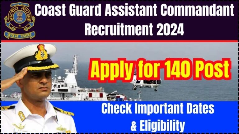 Coast Guard Assistant Commandant Recruitment 2024: Apply For 140 Post [Career]