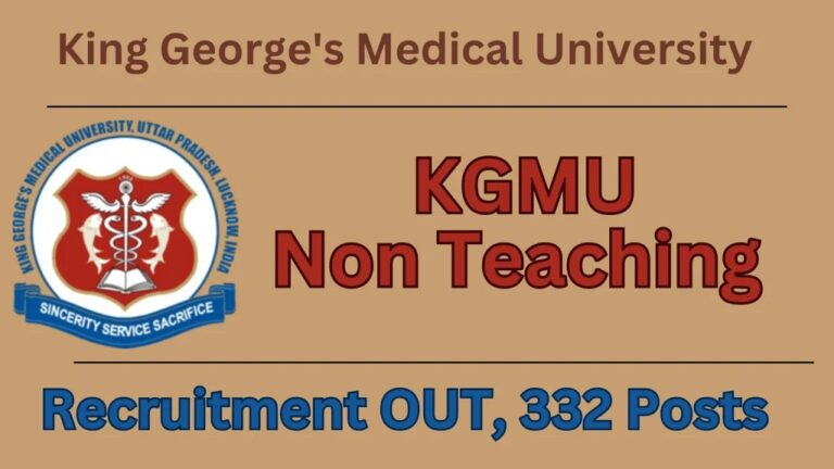 KGMU Non Teaching Recruitment 2024 Apply For 332 Various Post [Career]