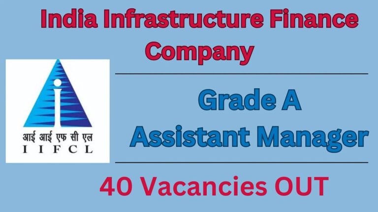 IIFCL Recruitment 2024 Notification Out for 40 Assistant Manager Grade A [Career]