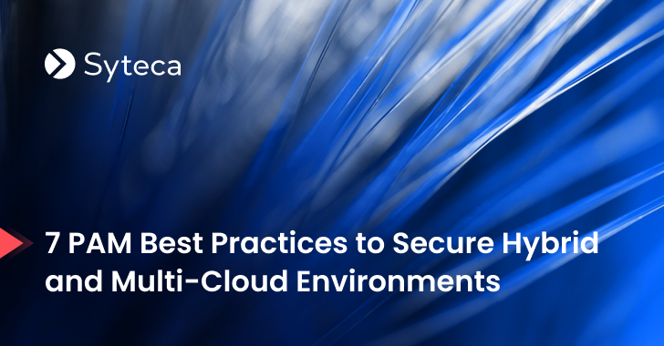 7 PAM Best Practices to Secure Hybrid and Multi-Cloud Environments – OfficialSarkar